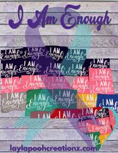 Load image into Gallery viewer, I Am Enough - Tee
